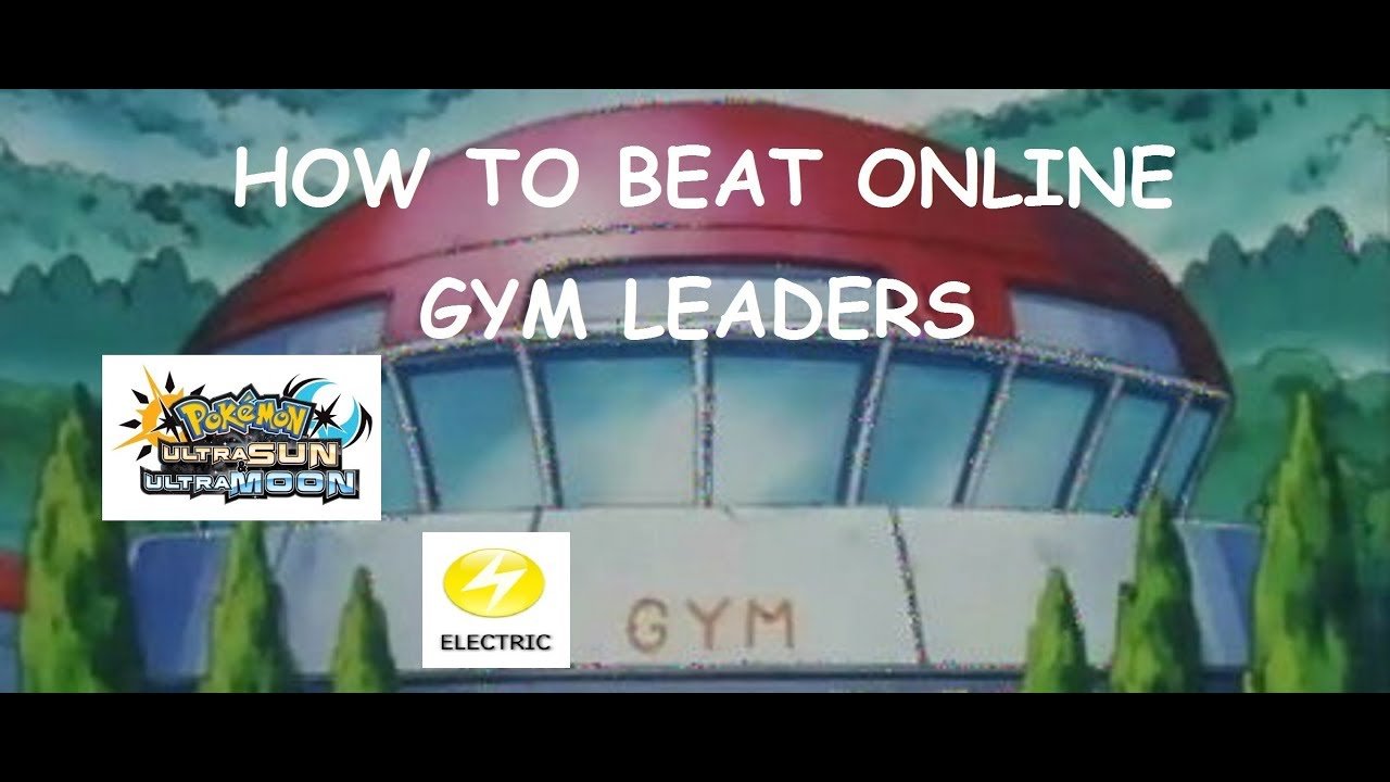 HOW TO BEAT ONLINE POKEMON GYMS LEADERS! ELECTRIC TYPE ...