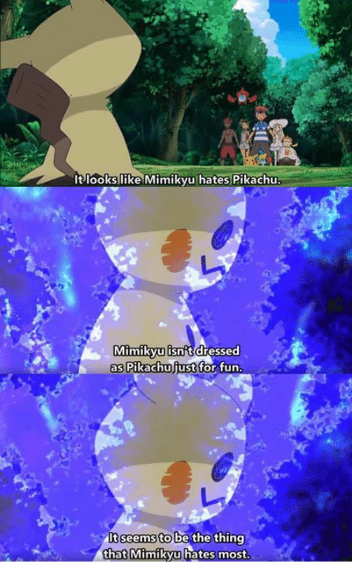 It Looks Like Mimikyu Hates Pikachu Mimikyu Isn T Dressed ...