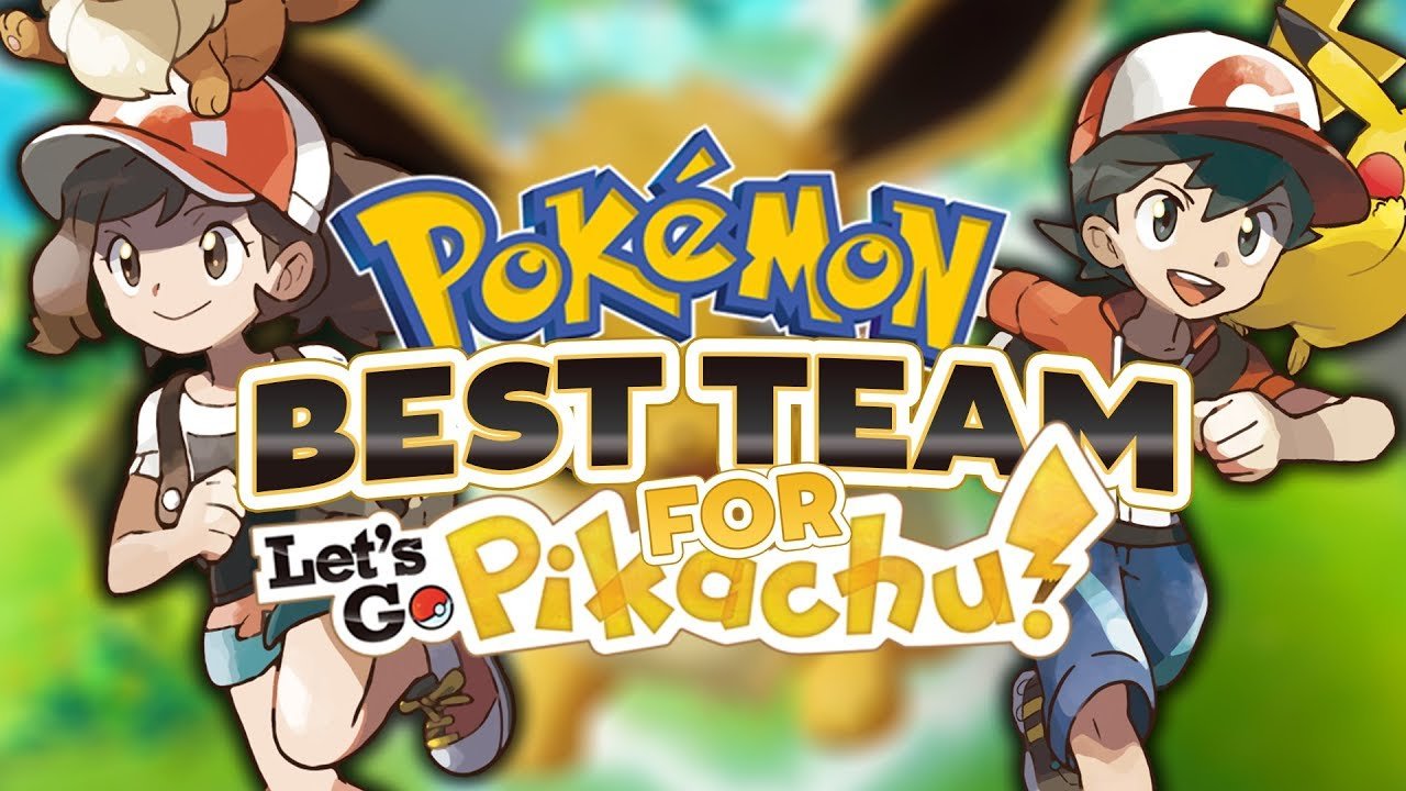 The BEST Team for Pokemon Lets Go Pikachu and Pokemon Lets ...